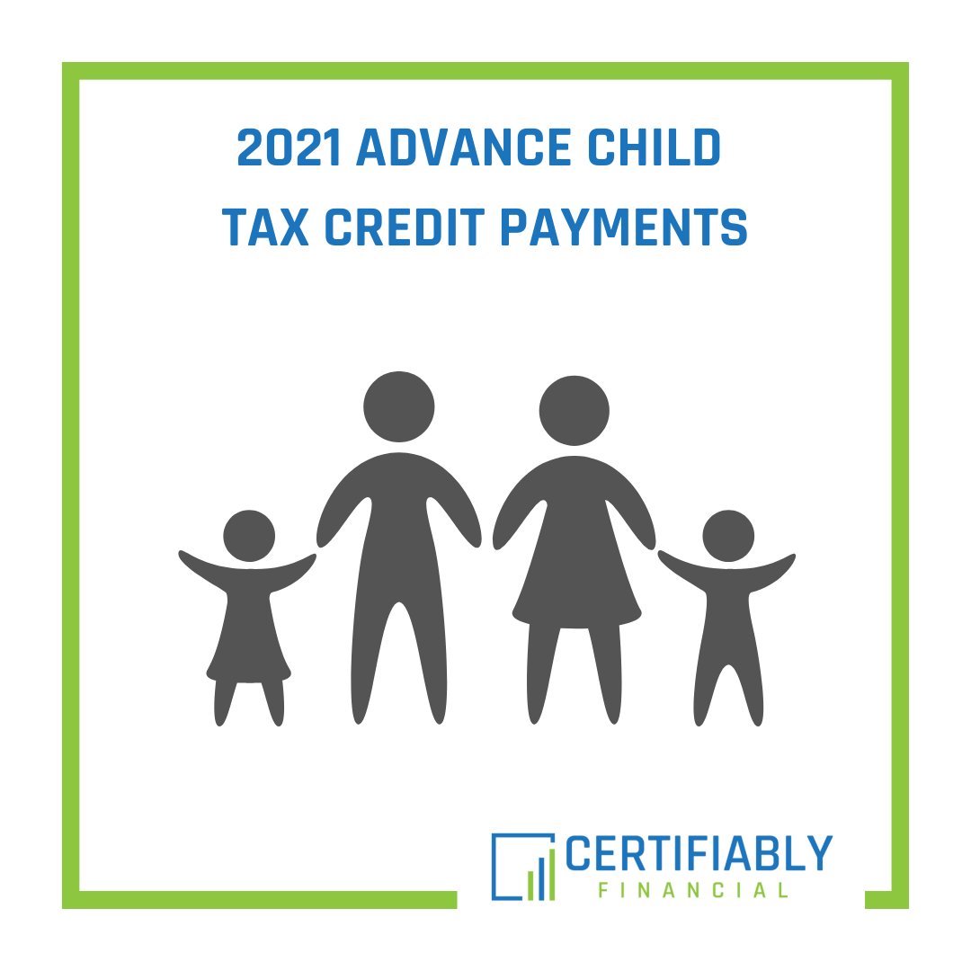 2021 Advance Child Tax Credit Payments Certifiably Financial